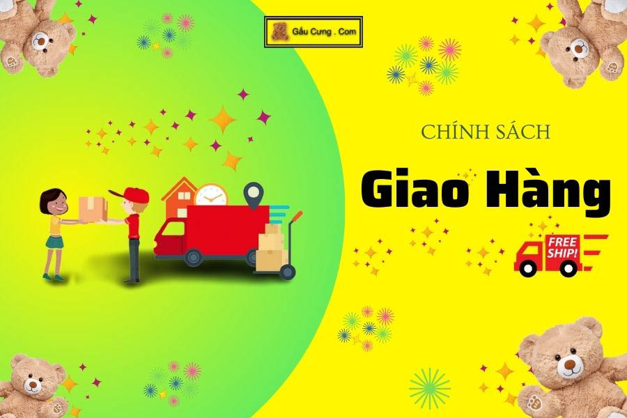 Chính sách giao hàng và vận chuyển tại Gấu Cưng