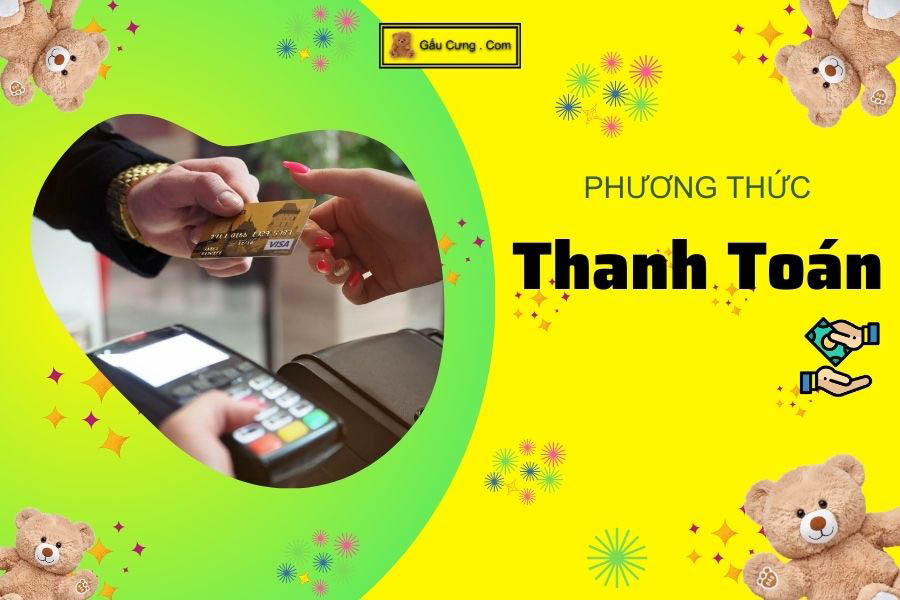 Phương thức thanh toán tại Gấu Cưng